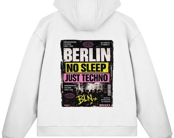 Berlin Hoodie , Berlin NO Sleep Just TECHNO - Fluffy Boxcut Zipper