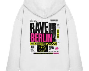 RAVE Berlin T Shirt - Techno Berlin Underground - Subculture Berlin - Organic Oversize Hoodie