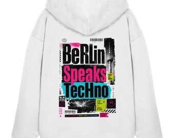 Berlin Speaks Techno - Organic Oversize Hoodie Techno Culture - Techno Outfit Berlin - Kleidung Berlin Style - Berliner Musik