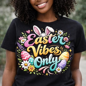 Easter Vibes Only PNG | Bunny, Eggs, Flowers Sublimation Design (Digital Download)