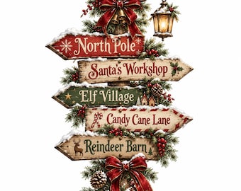 May include: A decorative Christmas signpost featuring five wooden directional arrows labeled North Pole, Santa's Workshop, Elf Village, Candy Cane Lane, and Reindeer Barn. The post is adorned with pine branches, red bows, berries, and a lantern.