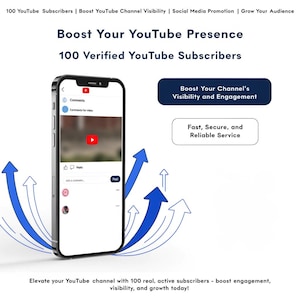 May include: A smartphone displays a YouTube video interface, surrounded by blue arrows. Text reads "Boost Your YouTube Presence" and "100 Verified YouTube Subscribers." Additional text promotes channel visibility, engagement, and growth with 100 real subscribers.