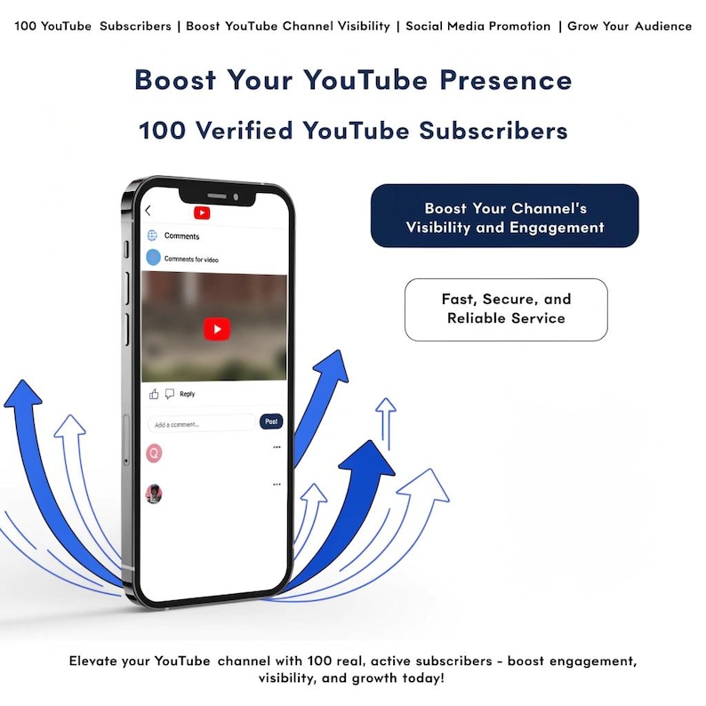 May include: A smartphone displays a YouTube video interface, surrounded by blue arrows. Text reads "Boost Your YouTube Presence" and "100 Verified YouTube Subscribers." Additional text promotes channel visibility, engagement, and growth with 100 real subscribers.