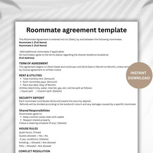 May include: A white Roommate Agreement template with headings for roommate information, term of agreement, rent, utilities, security deposit, shared responsibilities, house rules, and conflict resolution. Includes an "Instant Download" sticker.