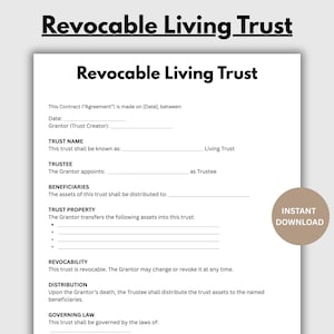 May include: A white document titled "Revocable Living Trust" with fillable fields for legal information. Includes sections for trust name, trustee, beneficiaries, and trust property. A tan circle with "Instant Download" text is in the lower right.