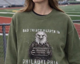 Unisex Philadelphia Eagles Sweatshirt – Eagles Crewneck Crewneck, Bad Things Happen in Philadelphia
