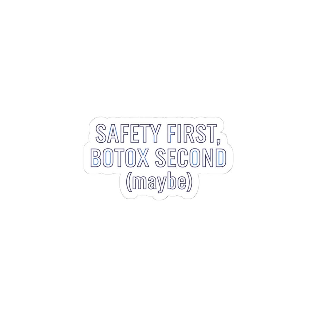 Safety First, Botox Second Sticker | Outline-only Hollow Lettering ...