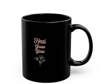 Heal Grow Glow Mug | Inspirational Self-Love Coffee Cup | Motivational Wellness Gift
