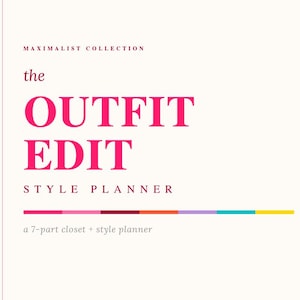 May include: A white planner cover with the text MAXIMALIST COLLECTION, the OUTFIT EDIT, STYLE PLANNER, and a 7-part closet + style planner. The design features a pink, red, orange, purple, teal, and yellow color bar and the brand name Chalant.