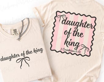 Daughter of the King Shirt 2 Corinthians 6:18 Christian Shirt Coquette Bow Tee Christian Dopamine Stripe Shirt Adult & Youth Christian Gift