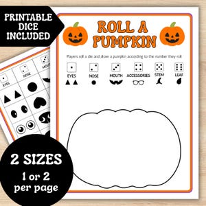May include: A printable Roll a Pumpkin game sheet featuring orange pumpkin illustrations, dice icons with corresponding drawing instructions for eyes, nose, mouth, accessories, stem, and leaf, and a large blank pumpkin outline for drawing.
