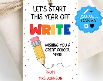 Editable Let's Start The Year Off Write Gift Tag | Printable Back To School Favor for Teachers & Students | Classroom Gift