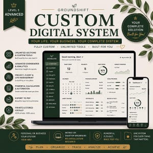 May include: A digital dashboard system displayed on a laptop and smartphone screen. The interface features sections for tasks, projects, habit scores, and budget overviews. Text includes Groundshift Custom Digital System, Level 3 Advanced, and Your Complete Solution. Dark green and white colour scheme with botanical accents.