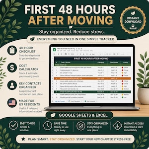 May include: A laptop screen shows a spreadsheet titled "First 48 Hours After Moving." The image includes a checklist, cost calculator, and key contacts organiser. Text reads "Stay organised. Reduce stress."