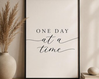 One Day at a Time Print — Minimalist Quote Wall Art for Home Decor