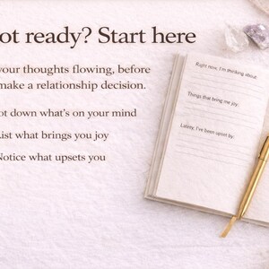 May include: An open journal with lined pages and a gold pen, next to a text that says "Not ready? Start here". The journal prompts include jotting down thoughts, listing joys, and noticing upsets. Crystals and decorative items are in the background.