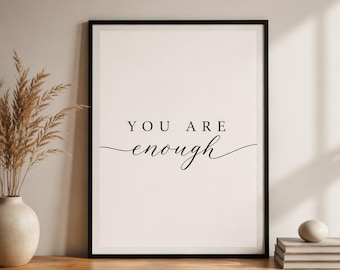 You Are Enough Print — Minimalist Affirmation Wall Art for Home Decor