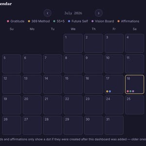 May include: A dark-themed digital monthly calendar for July 2026 with a grid layout. It features a color-coded legend for Gratitude, 369 Method, 55x5, Future Self, Vision Board, and Affirmations. Specific dates show colored dots, and the 18th is highlighted.