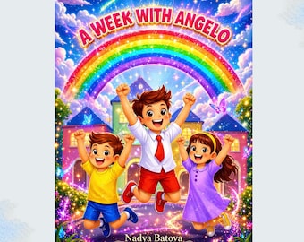 A Week with Angelo Children's Book | Kindness, Friendship, Courage Story (PDF Instant Download)