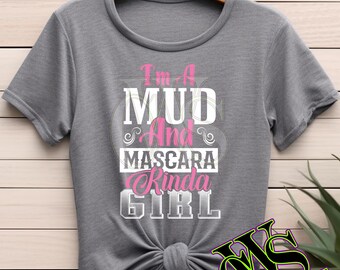 Mud Mascara Kinda Girl Shirt