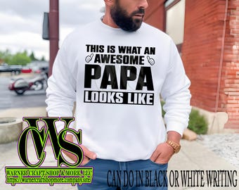 This is what an awesome  Papa looks like Shirt