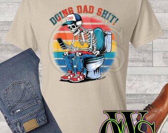 Doing Dad Shit Shirt design