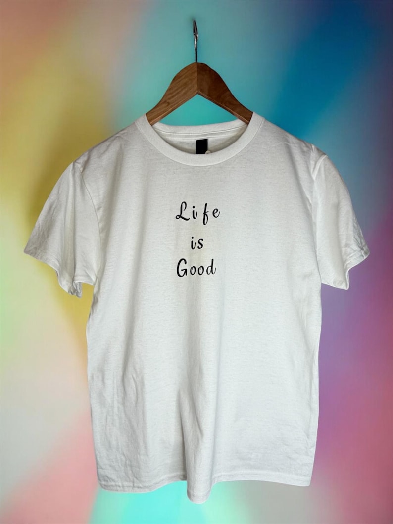 Life is good Tshirt image 1