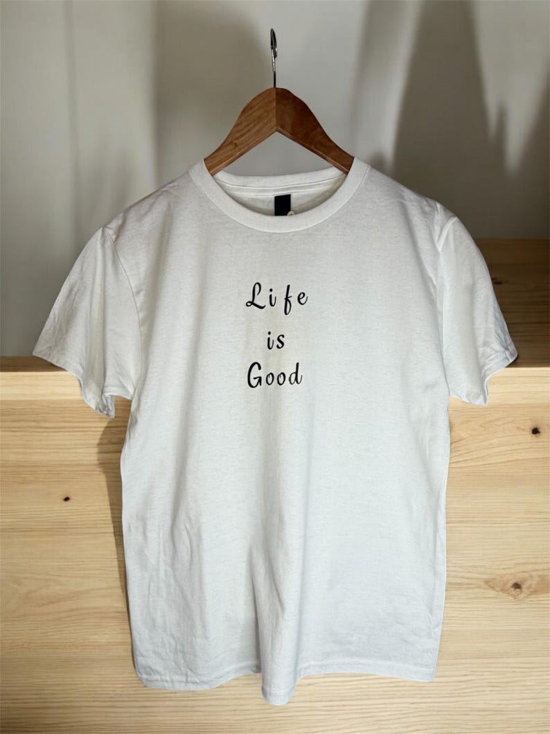 Life is good Tshirt image 2