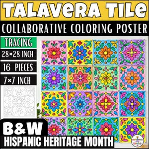 May include: A Talavera tile collaborative coloring poster featuring 16 square pieces, each 7x7 inches, forming a 28x28 inch display. The poster includes colorful floral patterns and a black and white tracing template for Hispanic Heritage Month.