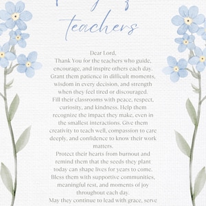 May include: A watercolor print with the text "Prayer for Teachers" in elegant script. The print features a prayer for teachers, surrounded by delicate blue floral accents, perfect for a teacher's gift or classroom decor.