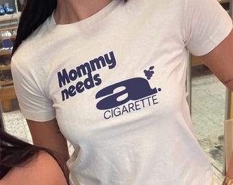Mommy Needs A Cigarette Shirt, Funny Exhausted Mom Tee, Ironic Pop Culture Top, Sarcastic Mother Gift, Indie Sleaze Apparel