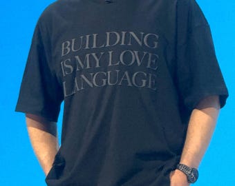 Building Is My Love Language Shirt