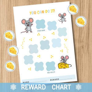 May include: A white reward chart with a blue border and snowflake accents. The chart features cartoon mice, cheese illustrations, and the text "YOU CAN DO IT!" and "REWARD CHART". Includes spaces for name and reward.