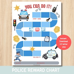 May include: A police-themed reward chart featuring a winding path of blue squares, the text YOU CAN DO IT, and illustrations of a police car, officer, handcuffs, flashlight, stop sign, and badges. The bottom includes spaces for a name and reward.
