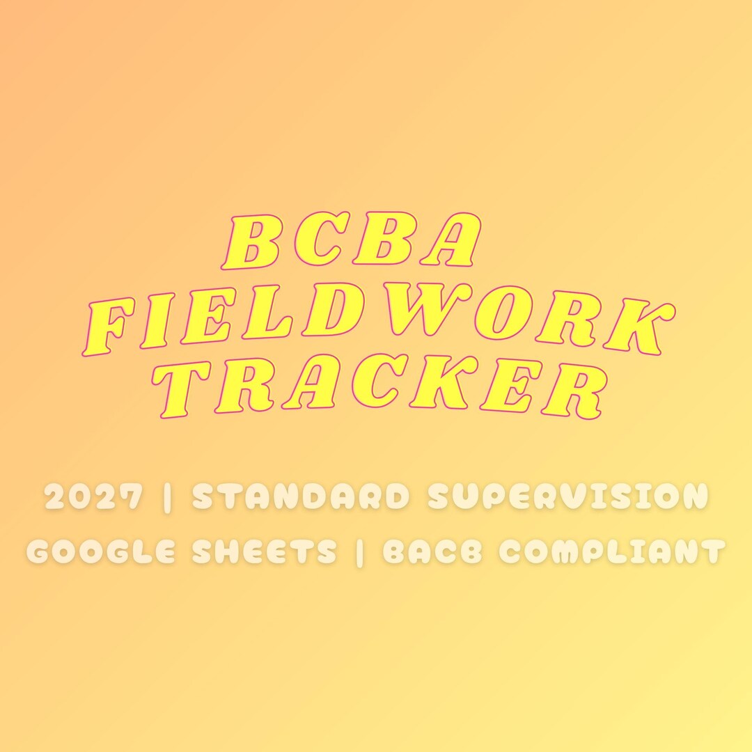 BCBA Fieldwork Tracker Google Sheets | 2027 STANDARD | Aba Rbt ...