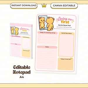 May include: A pink and yellow notepad with the text "Loving me first" and a cartoon bear illustration. The notepad includes sections for notes, reminders, and daily wins. The words "Instant Download" and "Canva Editable" are also visible.