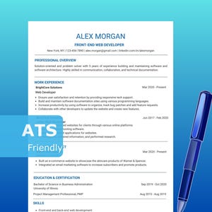 May include: A resume for Alex Morgan, a Front-End Web Developer, with sections for professional overview, work experience, education, and skills. A blue pen is in the lower right corner. The document is labelled "ATS Friendly".