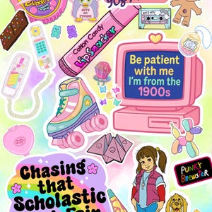 May include: A collage of 1980s and 1990s themed stickers, including a Furby, roller skate, cassette tape, and a computer with the text "Be patient with me I'm from the 1900s". Other stickers include a lava lamp and a girl with a dog.