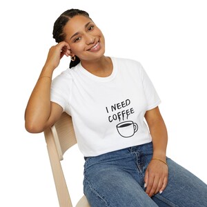 I Need Coffee T-Shirt, Hand-Drawn Mug Graphic Tee, Caffeine Lover Gift