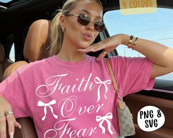 Faith Over Fear PNG SVG, Coquette Christian Sublimation