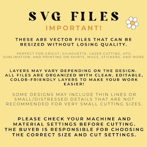 May include: A pale yellow informational graphic with black text titled SVG FILES IMPORTANT. It explains that these are vector files that can be resized without losing quality, feature organised layers, and include notes on thin lines and machine settings.