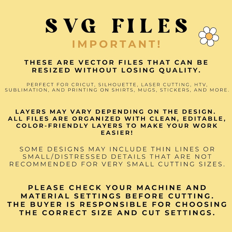 May include: A pale yellow informational graphic with black text titled SVG FILES IMPORTANT. It explains that these are vector files that can be resized without losing quality, feature organised layers, and include notes on thin lines and machine settings.