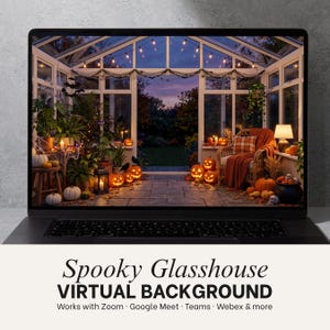 May include: A laptop screen displaying a virtual background of a glasshouse decorated for Halloween with pumpkins, string lights, a wicker chair, and potted plants. The text below reads Spooky Glasshouse VIRTUAL BACKGROUND Works with Zoom Google Meet Teams Webex & more.