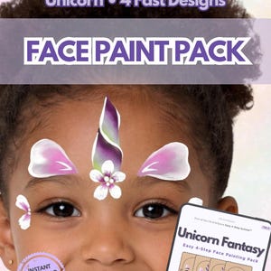 May include: A young person's face is adorned with a unicorn face paint design. The image features the text "Unicorn 4 Fast Designs" and "FACE PAINT PACK". A small booklet titled "Unicorn Fantasy" shows face painting designs. An "Instant Download" icon is also visible.
