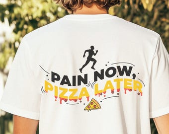 Pain Now Pizza Later Running Shirt,Marathon Training Top,gift for runner,run club tshirt, casual run outfit,wellness swag,pump cover