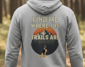 Find Me Where the Trails Are Sweatshirt Trail Running Jumper, marathon training, pump cover, hoodie for runners, gift for runner