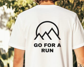Running Shirt, Go for a run Shirt, Runner Gift, Marathon Training Shirt, Running Tee, Gym Shirt