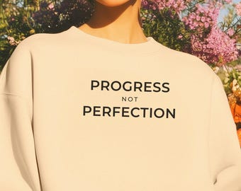 Progress not perfection sweatshirt, running shirt, jogging inspiration, motivational shirt, marathon training