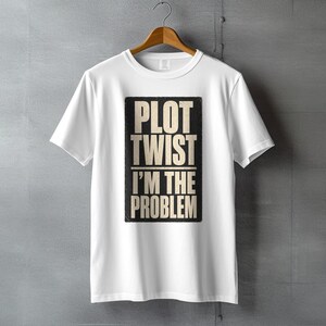 Plot Twist Ich bin das Problem Shirt, sarkastischer selbstabfälliger Humor T-Shirt Hoodie Rundhals-Sweatshirt