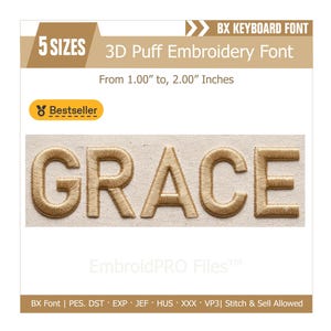 May include: A digital embroidery file set featuring the BX Keyboard Font in a 3D puff style. The word GRACE is stitched in gold thread on a light fabric background. Includes 5 sizes ranging from 1.00 to 2.00 inches and file formats.